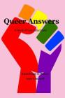 Queer Answers: A Book of Gay Education By Dean R. Uribe Cover Image
