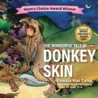 The Wonderful Tale of Donkey Skin By Kadhima Mai Tung (Illustrator), Qadri Mai Tung (Illustrator), Fawzia Mai Tung Cover Image