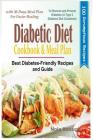 Diabetic Diet Cookbook and Meal Plan: Best Diabetes Friendly Recipes and Guide to Reverse and Prevent Diabetes with 30-Days Meal Plan for Faster Heali By Nola Keough Cover Image