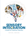 Sensory Integration: A Guide for Preschool Teachers By Christy Isbell Cover Image