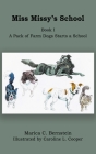 Miss Missy's School: Book I: A Pack of Farm Dogs Starts a School Cover Image