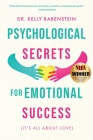 Psychological Secrets for Emotional Success By Kelly Rabenstein Cover Image