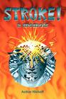 Stroke!: A Memoir By Arthur H. Niehoff Cover Image