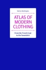 Atlas of Modern Clothing: From the Trench Coat to the Sweatshirt By Marina Madzhugina Cover Image