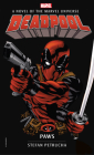 Deadpool: Paws: A Novel of the Marvel Universe (Marvel Novels #4) By Stefan Petrucha Cover Image