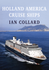 Holland America Cruise Ships By Ian Collard Cover Image
