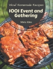 Wow! 1001 Homemade Event and Gathering Recipes: The Homemade Event and Gathering Cookbook for All Things Sweet and Wonderful! Cover Image