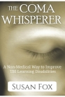 The Coma Whisperer: The non-medical, self help, stress management book for women uses hypnosis to reduce stress and communicate with a lov Cover Image