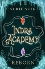 Indra Academy: Reborn By Nurit Noik Cover Image