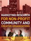 Marketing Research for Non-profit, Community and Creative Organizations By Bonita Kolb Cover Image