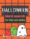 Halloween Word Search For Kids And Adults: Activity Book for Family Cover Image