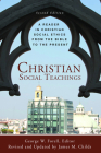 Christian Social Teachings: A Reader in Christian Social Ethics from the Bible to the Present, Second Edition Cover Image