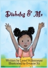 Diabetes & Me By Liesel Hilkemeyer, Evonne Xu (Illustrator) Cover Image