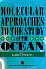 Molecular Approaches to the Study of the Ocean By K. E. Cooksey (Editor) Cover Image