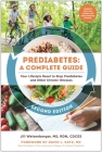 Prediabetes: A Complete Guide, Second Edition: Your Lifestyle Reset to Stop Prediabetes and Other Chronic Illnesses By Jill Weisenberger, Dr. David Katz (Foreword by) Cover Image