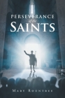 Perseverance of the Saints By Mary Rountree Cover Image