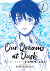 Our Dreams at Dusk: Shimanami Tasogare Vol. 1 Cover Image
