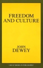 Freedom and Culture (Great Books in Philosophy) By John Dewey Cover Image