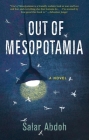 Out of Mesopotamia By Salar Abdoh Cover Image