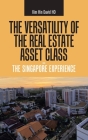 The Versatility of the Real Estate Asset Class - the Singapore Experience Cover Image