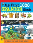 My First 1000 Spanish Words (My First 1000 Words) By Susan Martineau, Sam Hutchinson, Louise Millar, Catherine Bruzzone, Stu McLellan (Illustrator) Cover Image