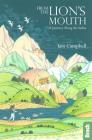 From the Lion's Mouth: A Journey Along the Indus By Iain Campbell Cover Image