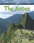 The Andes (Mountains Around the World) By Molly Aloian Cover Image