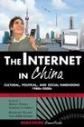 The Internet in China: Cultural, Political, and Social Dimensions,1980s-2000s By Ashley Esarey (Editor), Randolph Kluver (Editor) Cover Image