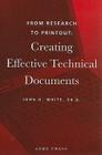 From Research to Printout: Creating Effective Technical Documents By John H. White Cover Image