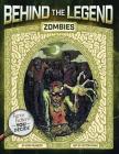 Zombies (Behind the Legend) By Erin Peabody, Jomike Tejido (Illustrator) Cover Image