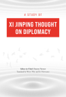 A Study of Xi Jinping Thought on Diplomacy By Yuyan Zhang (Editor) Cover Image