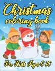 Christmas Coloring Book for Kids Ages 6-10: Creative Holiday Coloring, Drawing, Bird, Santa, Games, and Puzzle Art Activities Book for Boys and Girls By Nayan Publishing Cover Image