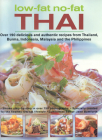 Low-Fat No-Fat Thai: Over 190 Delicious and Authentic Recipes from Thailand, Burma, Indonesia, Malaysia and the Philippines Cover Image