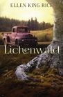 Lichenwald: Mushroom Thriller #3 By Ellen King Rice, Duncan Sheffels (Illustrator) Cover Image