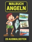 Angeln Malbuch: Für Kinder, Jungen und Mädchen: Entspannung und Stressabbau By Arlene Greenden Cover Image