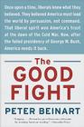 The Good Fight: Why Liberals---and Only Liberals---Can Win the War on Terror and Make America Great Again Cover Image