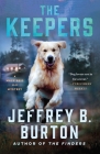 The Keepers: A Mace Reid K-9 Mystery By Jeffrey B. Burton Cover Image