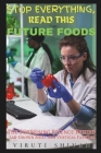Future Foods: The Surprising Science Behind Lab-Grown Meat and Vertical Farming: Revolutionizing Agriculture for a Sustainable World Cover Image