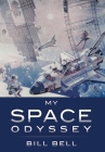 My Space Odyssey By Bill Bell Cover Image