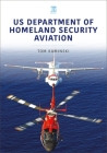 Us Department of Homeland Security Aviation Cover Image