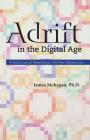 Adrift in the Digital Age: A Brief Look at Parenting in the New Millennium Cover Image