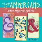 The Land of Ampersand By Cynthia Correll Cover Image