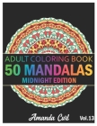 50 Mandalas: An Adult Coloring Book Midnight Edition Featuring 50 of the World's Most Beautiful Mandalas for Stress Relief and Rela Cover Image