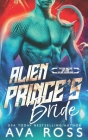 Alien Prince's Bride By Ava Ross Cover Image
