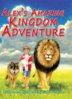 Alex's Amazing Kingdom Adventure Cover Image