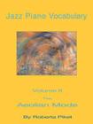 Jazz Piano Vocabulary Volume 6: The Aeolian Mode By Roberta Piket Cover Image