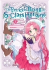The Perks of Being an S-Class Heroine, Vol. 1 Cover Image