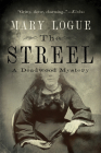 The Streel: A Deadwood Mystery By Mary Logue Cover Image