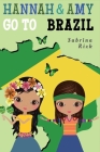 Hannah & Amy Go to Brazil By Sabrina Rizk Cover Image