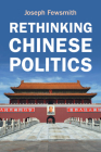 Rethinking Chinese Politics By Joseph Fewsmith Cover Image